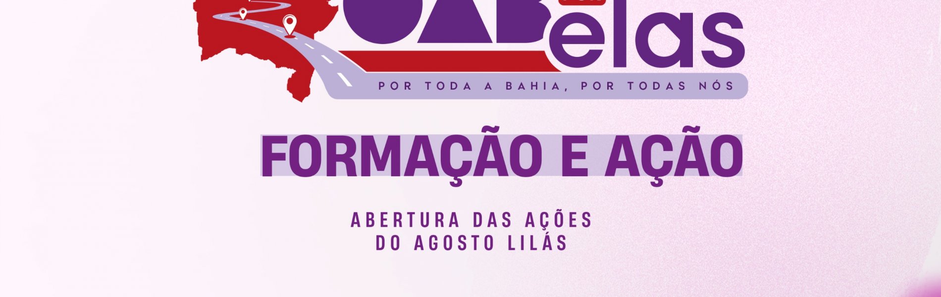 [OAB Bahia lança projeto “OAB por Elas” para qualificar advocacia no enfrentamento à violência contra mulher]