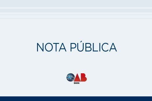 [OAB-BA divulga nota sobre Operação Faroeste]