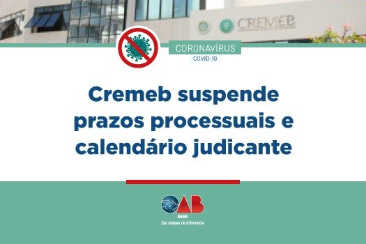 [Coronavírus: Cremeb suspende prazos processuais e calendário judicante]