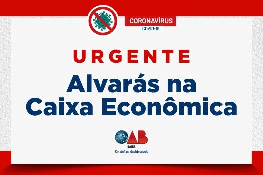 [URGENTE: Alvarás na Caixa Econômica]