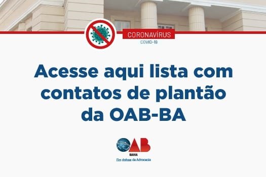 [Coronavírus: acesse aqui lista com contatos de plantão da OAB-BA]