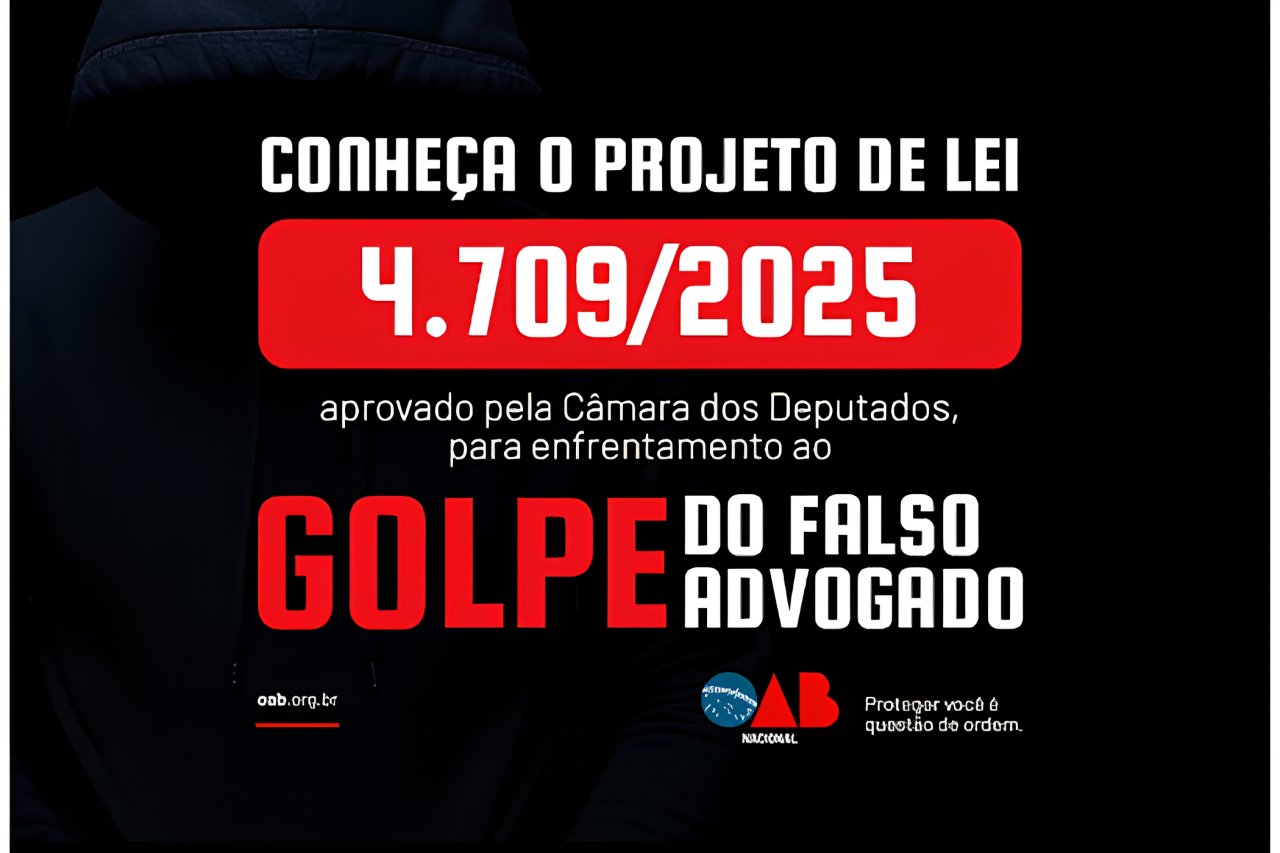[Golpe do falso advogado: aprovação de projeto cria medidas efetivas de proteção à sociedade e à advocacia]