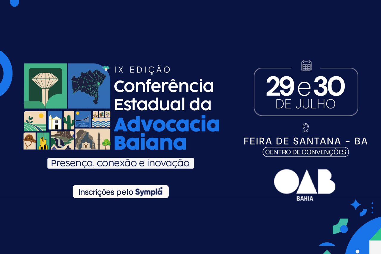 [IX Conferência Estadual da Advocacia Baiana acontece em Feira de Santana]