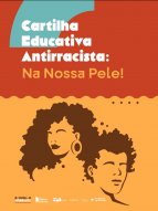 [Cartilha Educativa Antirracista: Na Nossa Pele]